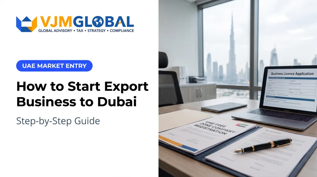 How to Start Export Business to Dubai: Step-by-Step Guide