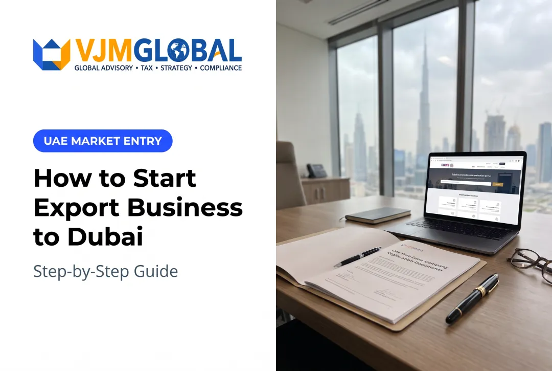 How to Start Export Business to Dubai: Step-by-Step Guide