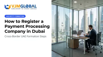 How to Register a Payment Processing Company in Dubai