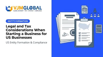 Legal and Tax Considerations When Starting a Business for US Businesses