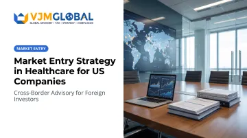 Market Entry Strategy in Healthcare for US Companies