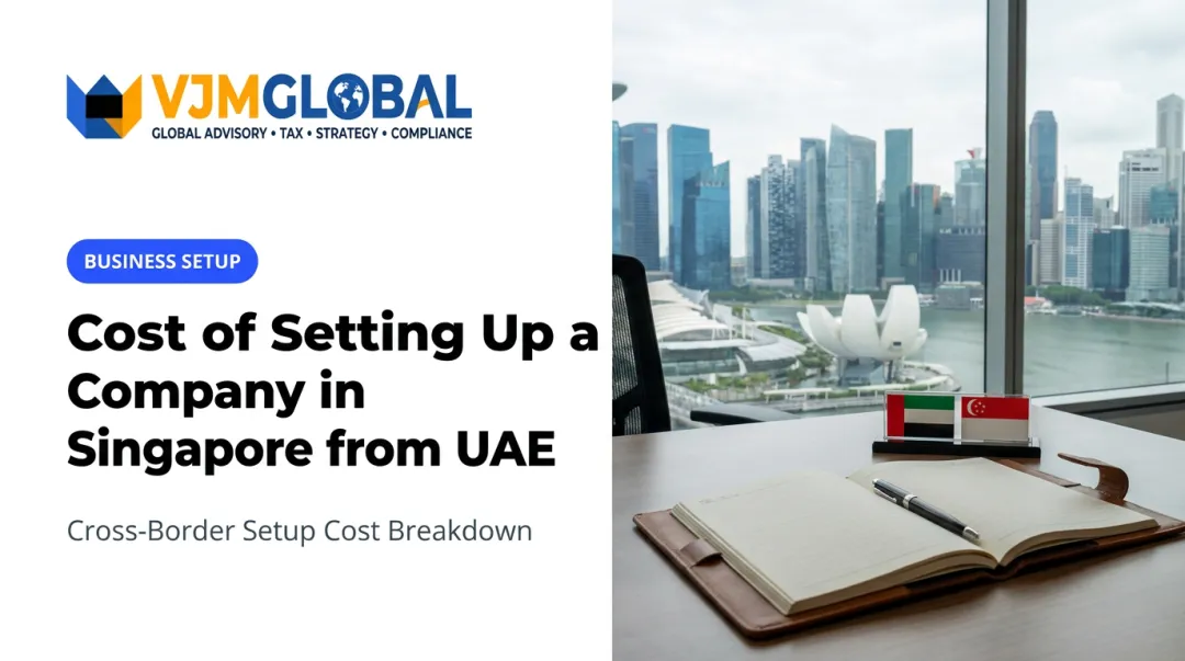 Cost of Setting Up a Company in Singapore from UAE