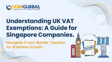 Understanding UK VAT Exemptions: A Guide for Singapore Companies