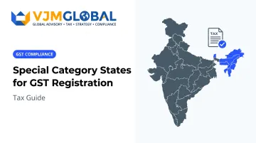 Special Category States for GST Registration: Tax Guide