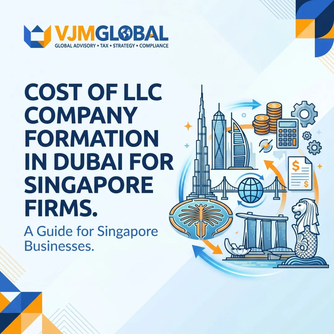 Cost of LLC Company Formation in Dubai for Singapore Firms