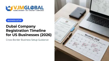 Dubai Company Registration Timeline for US Businesses (2026)