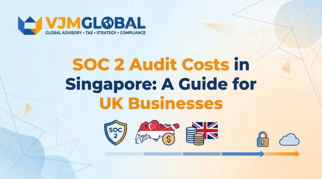SOC 2 Audit Costs in Singapore: A Guide for UK Businesses