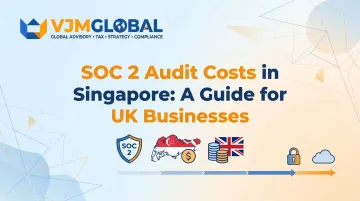 SOC 2 Audit Costs in Singapore: A Guide for UK Businesses