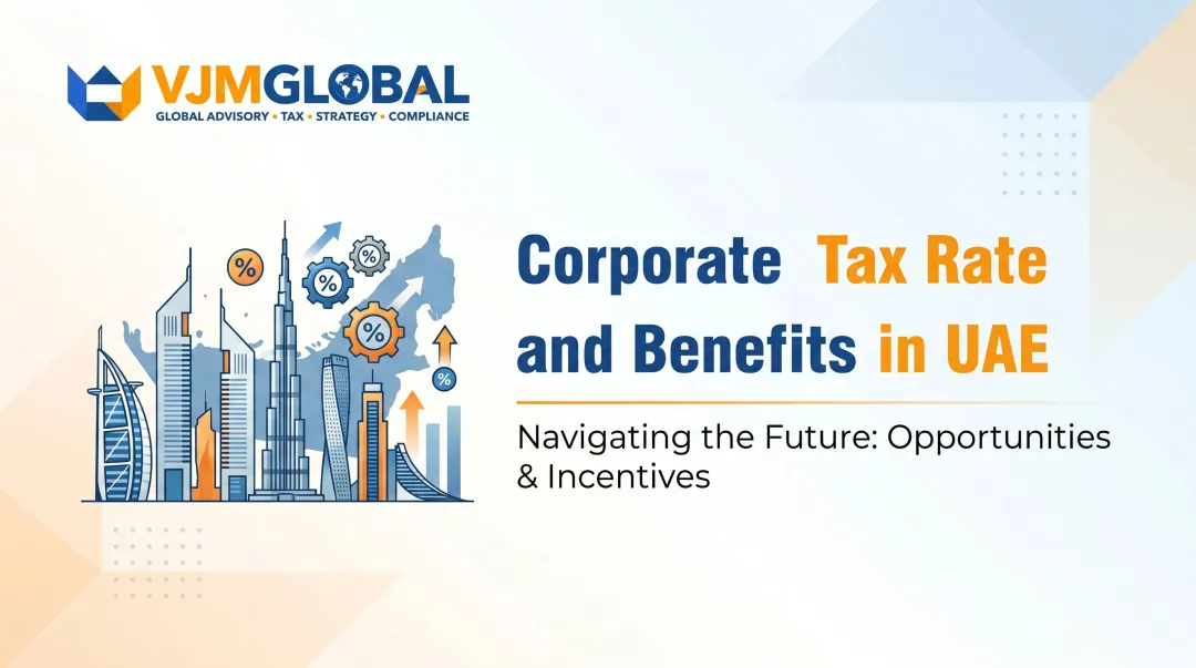 Corporate Tax Rate and Benefits in UAE
