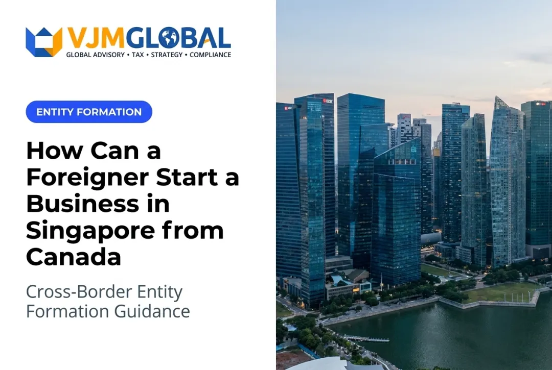 How Can a Foreigner Start a Business in Singapore from Canada