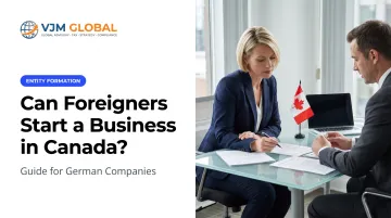Can Foreigners Start a Business in Canada? Guide for German Companies