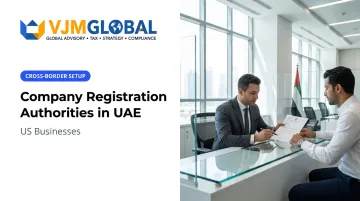 Company Registration Authorities in UAE for US Businesses