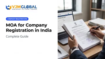 MOA for Company Registration in India: Complete Guide