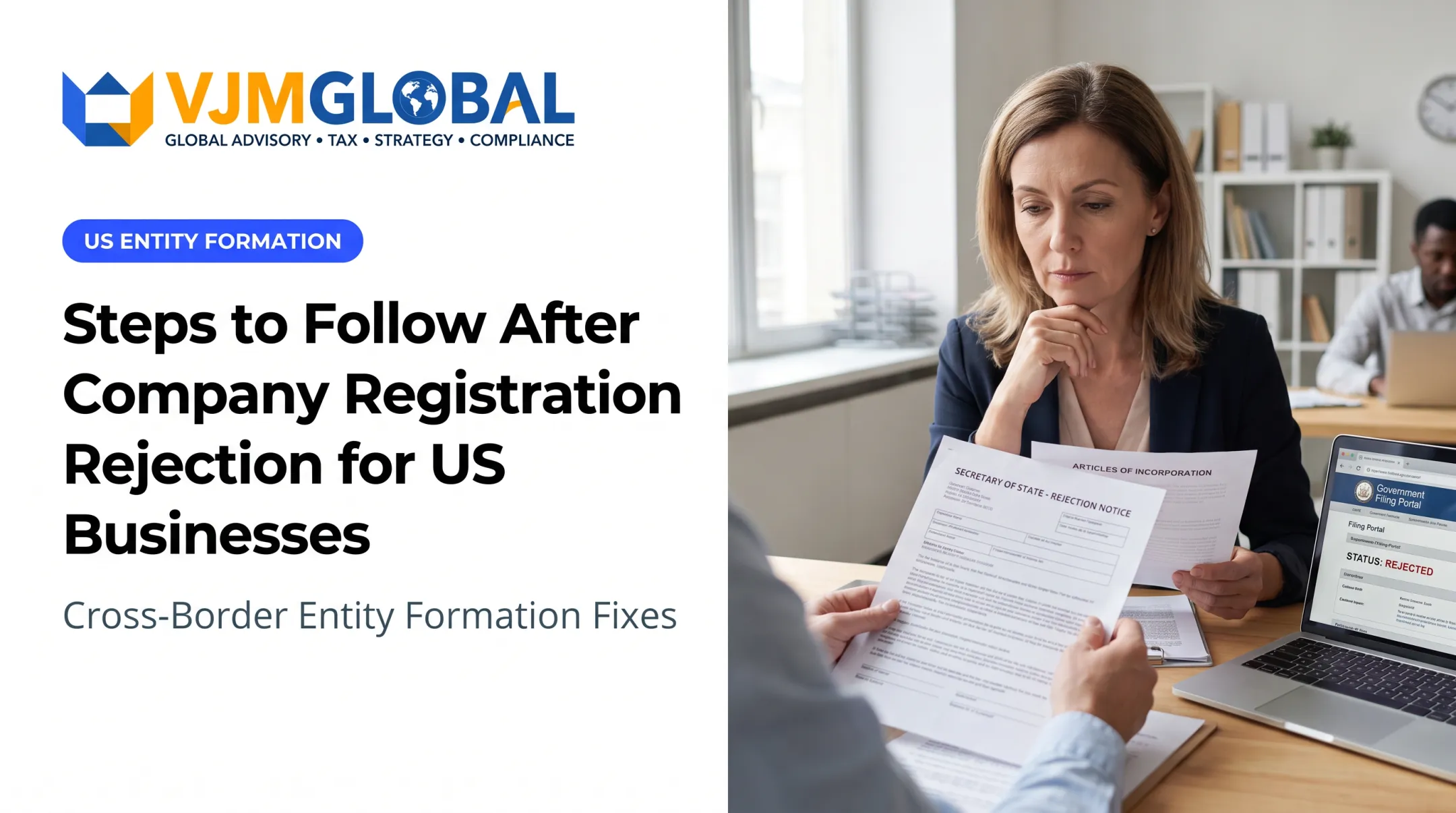 Steps to Follow After Company Registration Rejection for US Businesses