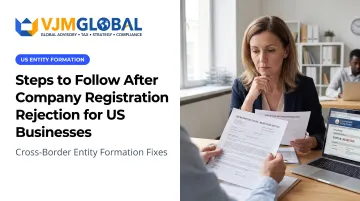 Steps to Follow After Company Registration Rejection for US Businesses