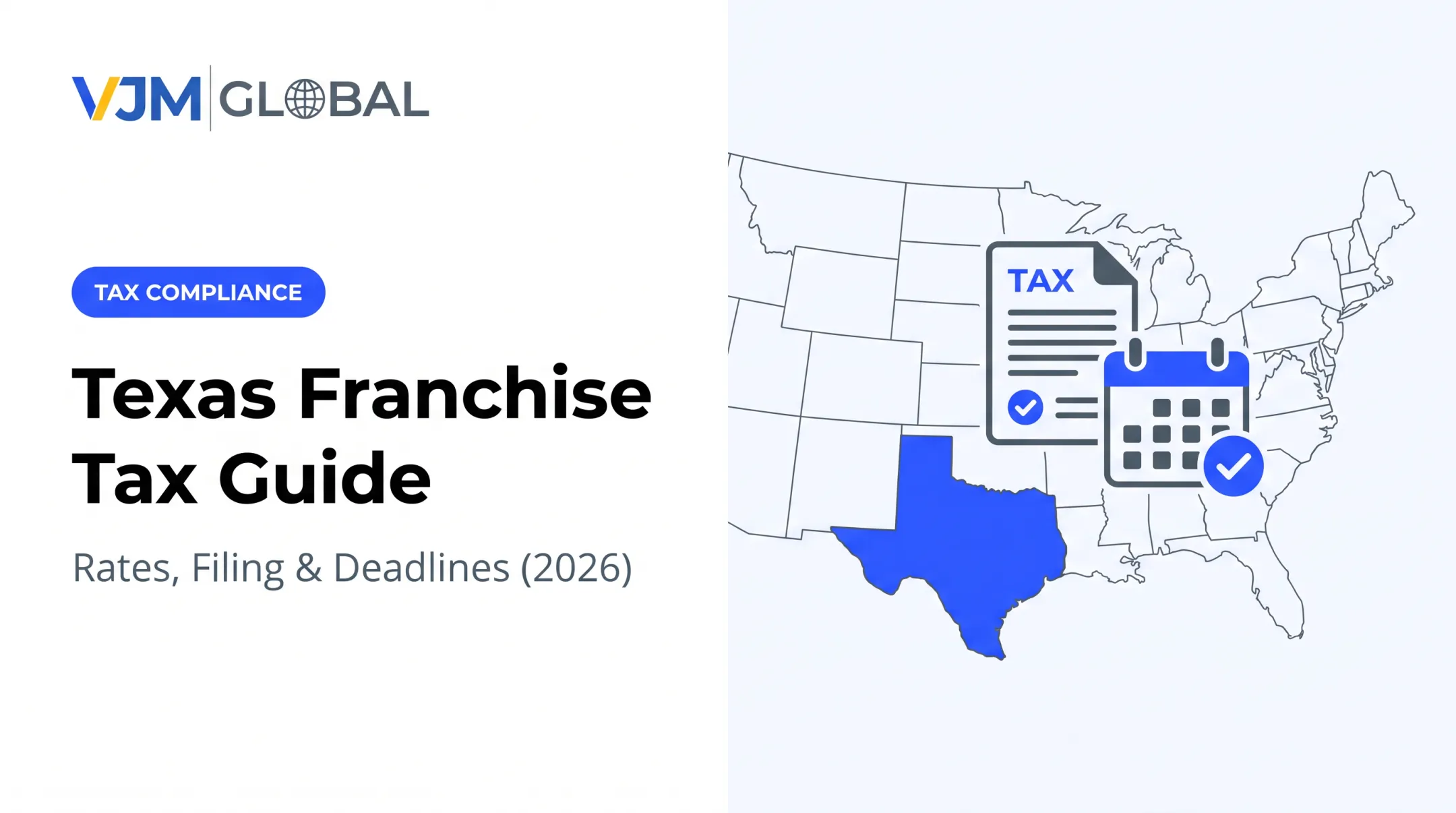 Texas Franchise Tax Guide: Rates, Filing &amp; Deadlines (2026)