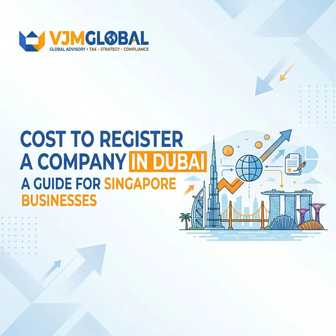 Cost to Register a Company in Dubai: A Guide for Singapore Businesses