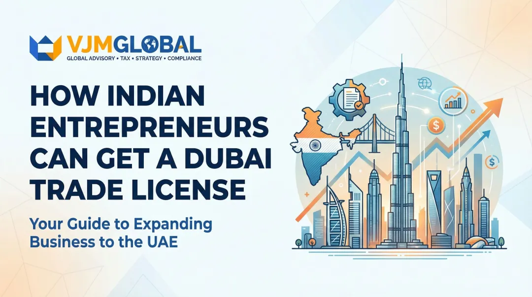 How Indian Entrepreneurs Can Get a Dubai Trade License