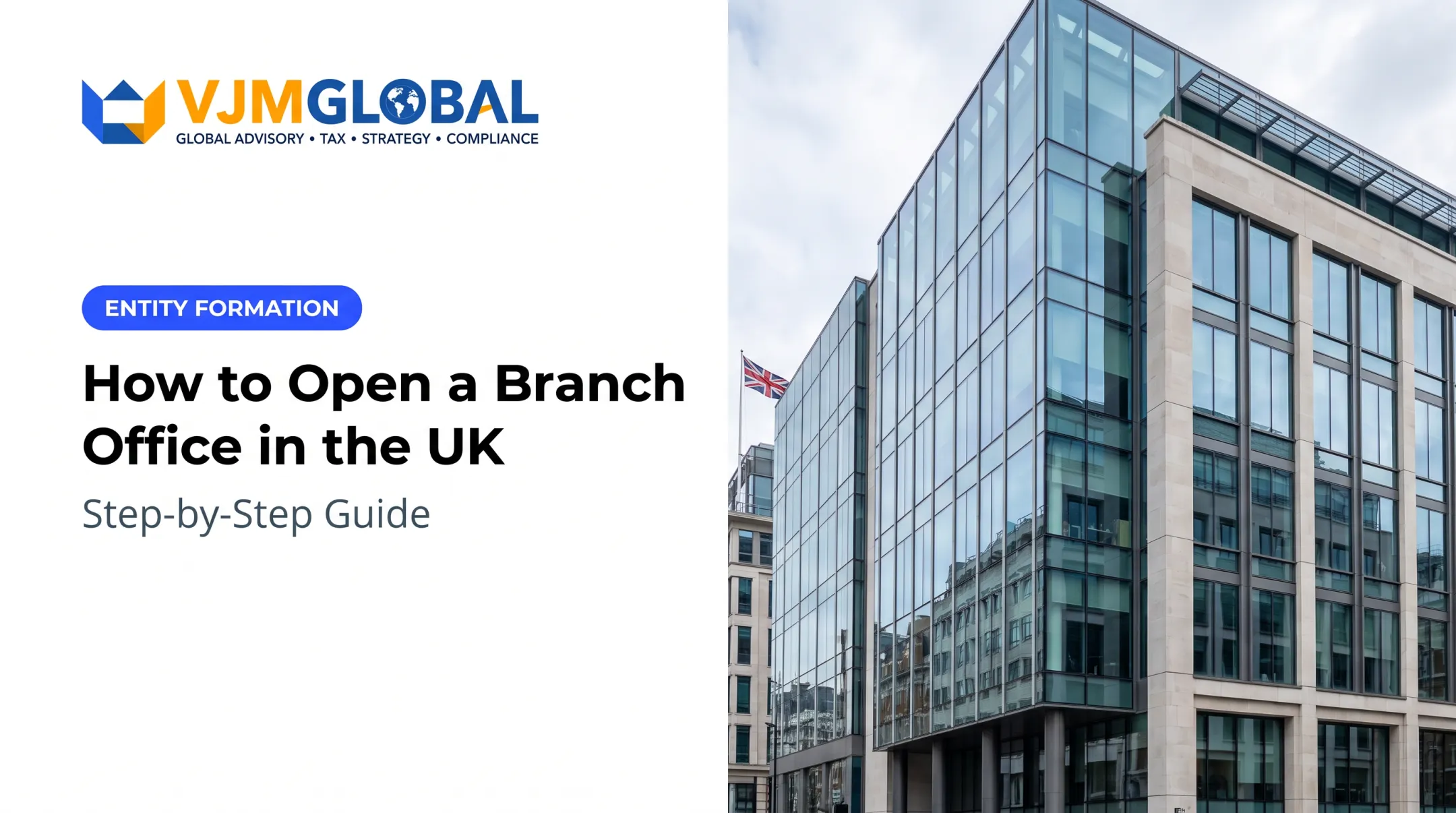 How to Open a Branch Office in the UK: Step-by-Step Guide