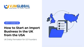 How to Start an Import Business in the UK from the USA