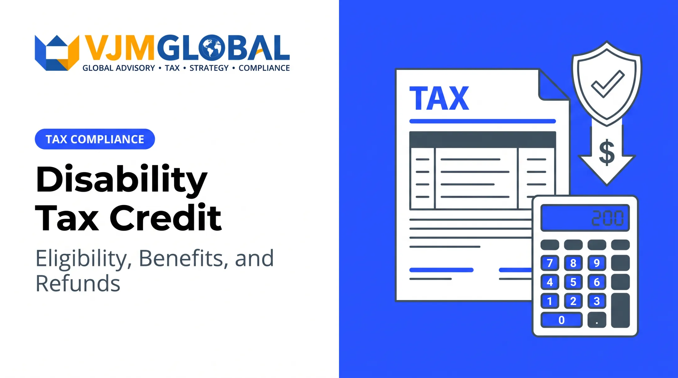 Disability Tax Credit: Eligibility, Benefits, and Refunds