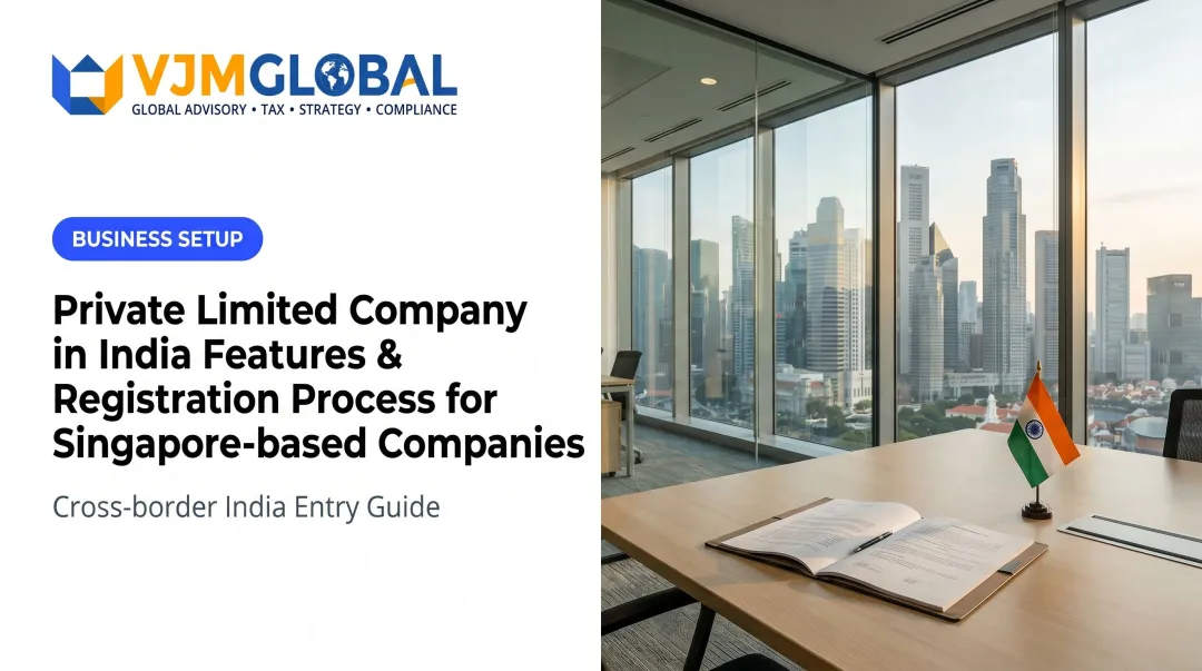 Private Limited Company in India Features & Registration Process for Singapore-based Companies