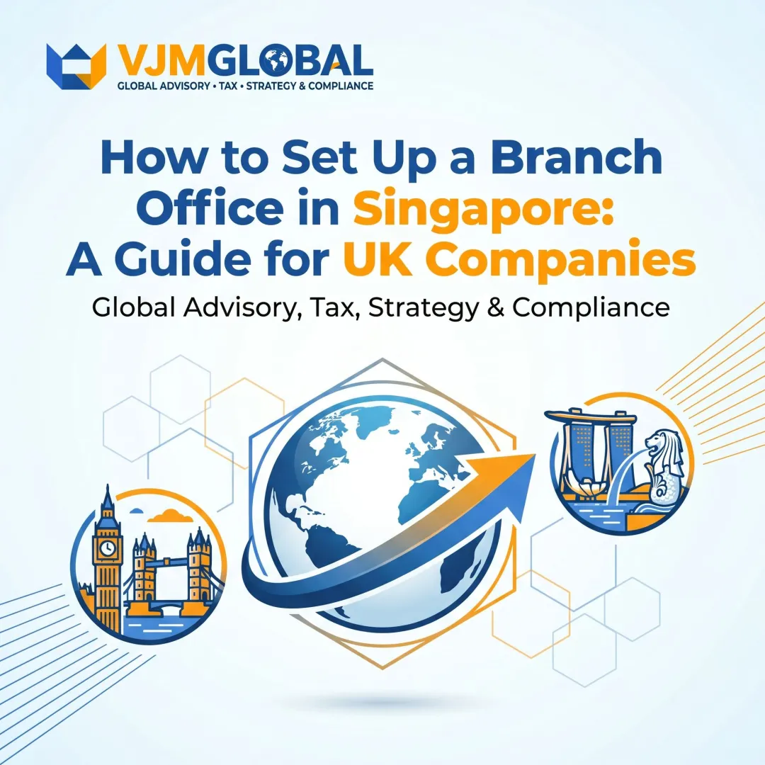 How to Set Up a Branch Office in Singapore: A Guide for UK Companies