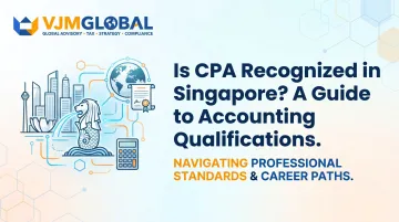 Is CPA Recognized in Singapore? A Guide to Accounting Qualifications