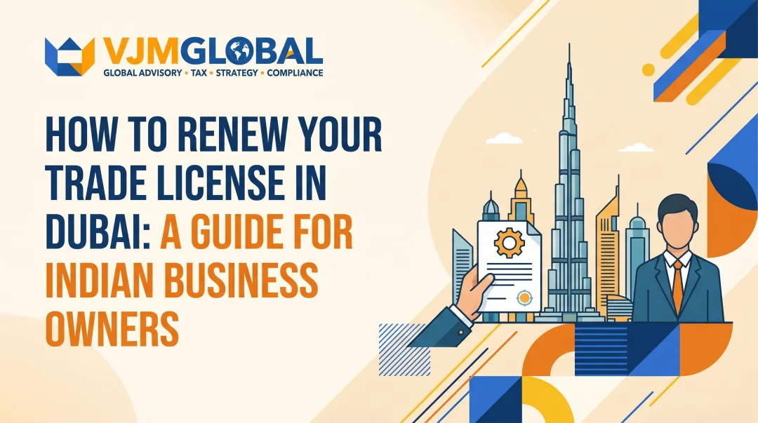 How to Renew Your Trade License in Dubai: A Guide for Indian Business Owners
