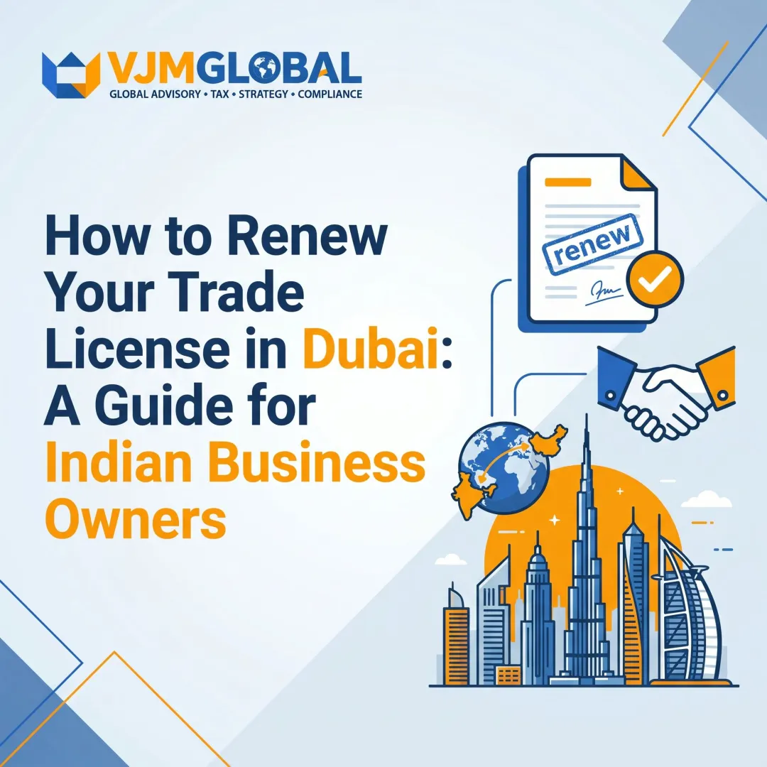 How to Renew Your Trade License in Dubai: A Guide for Indian Business Owners
