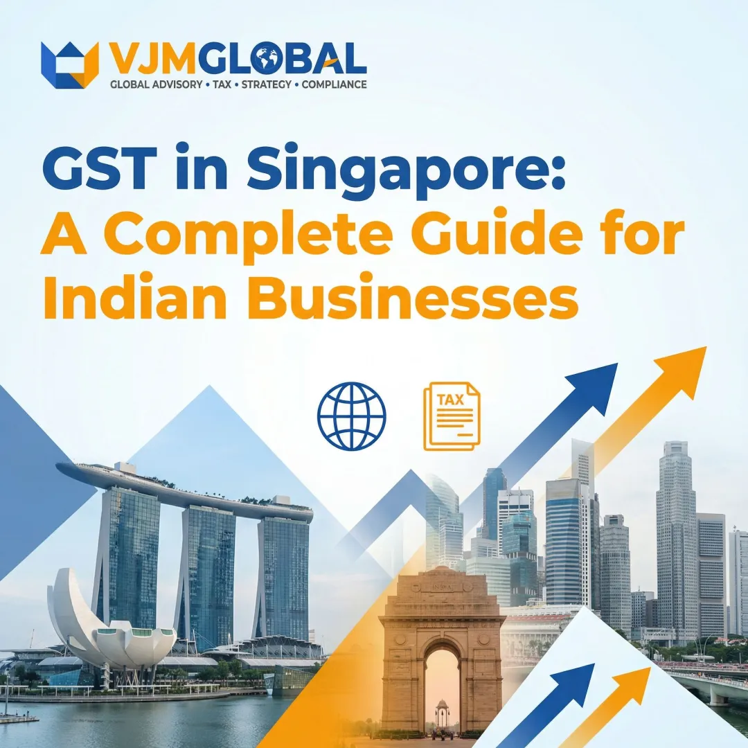 GST in Singapore: A Complete Guide for Indian Businesses