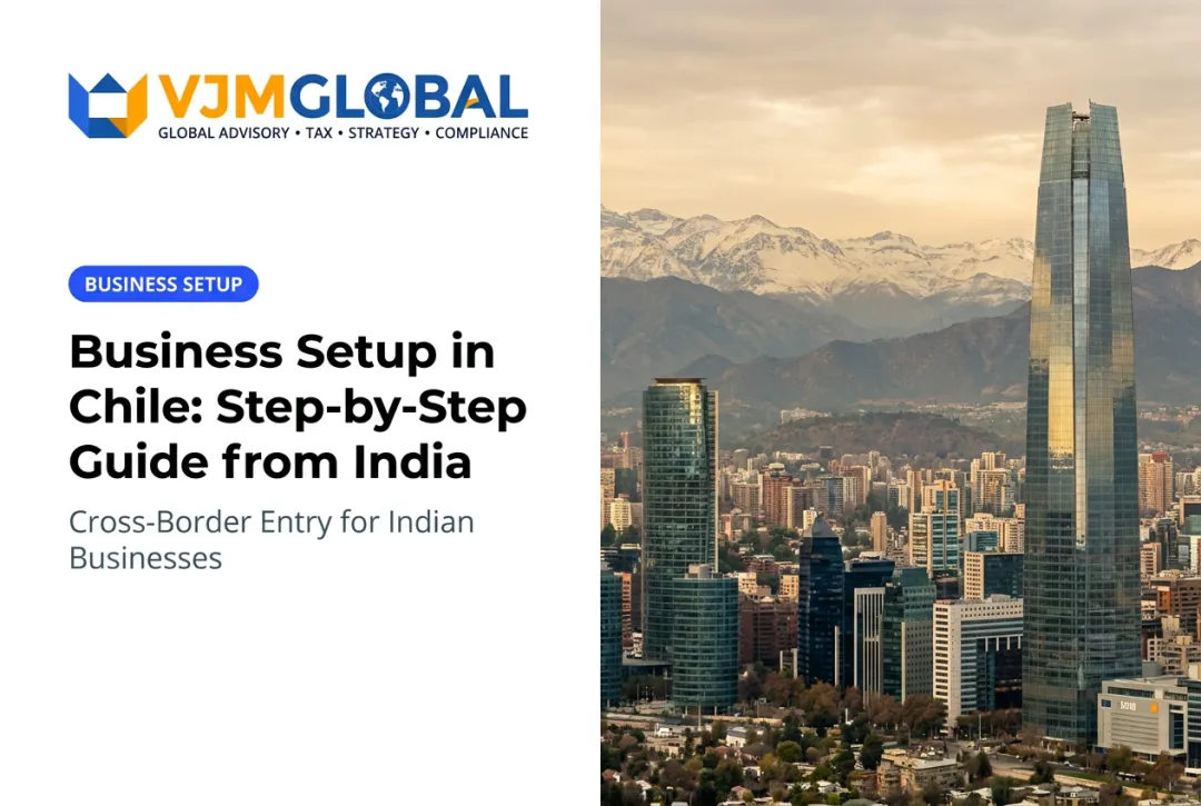 Business Setup in Chile: Step-by-Step Guide from India
