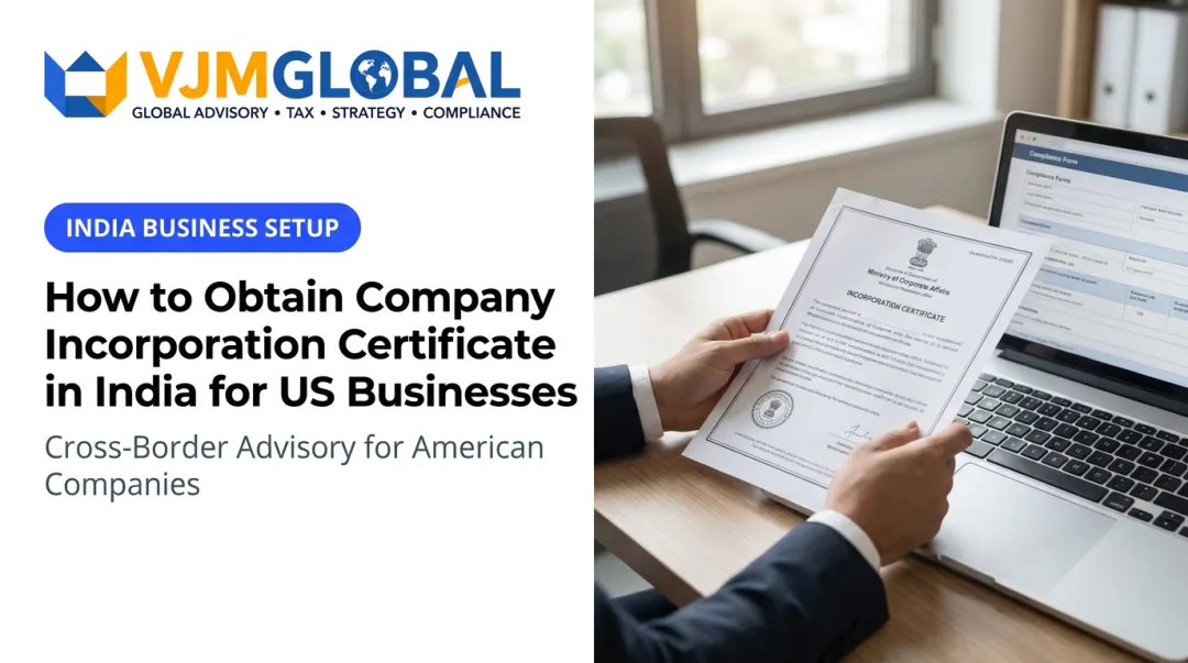How to Obtain Company Incorporation Certificate in India for US Businesses