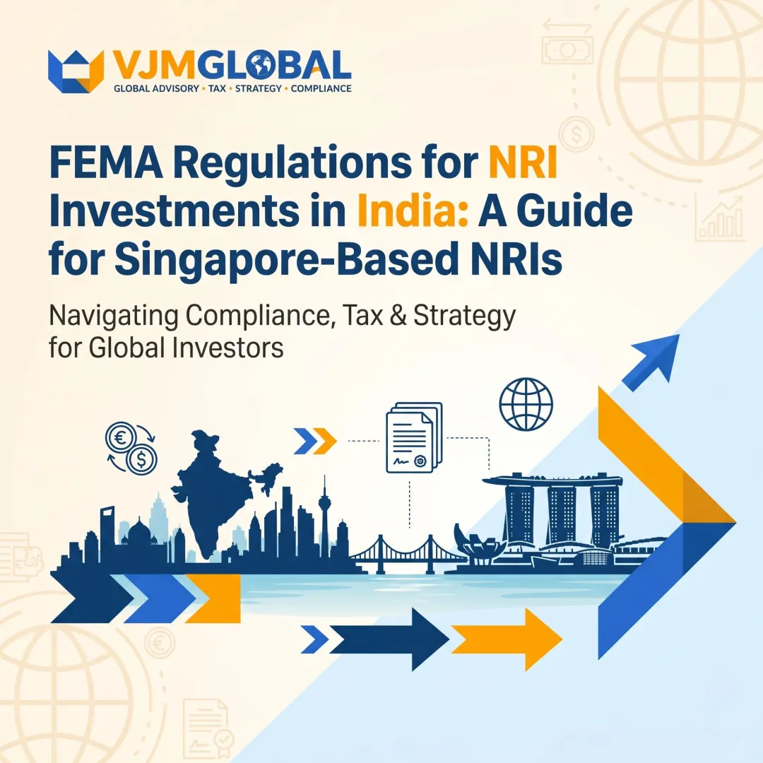 FEMA Regulations for NRI Investments in India: A Guide for Singapore-Based NRIs
