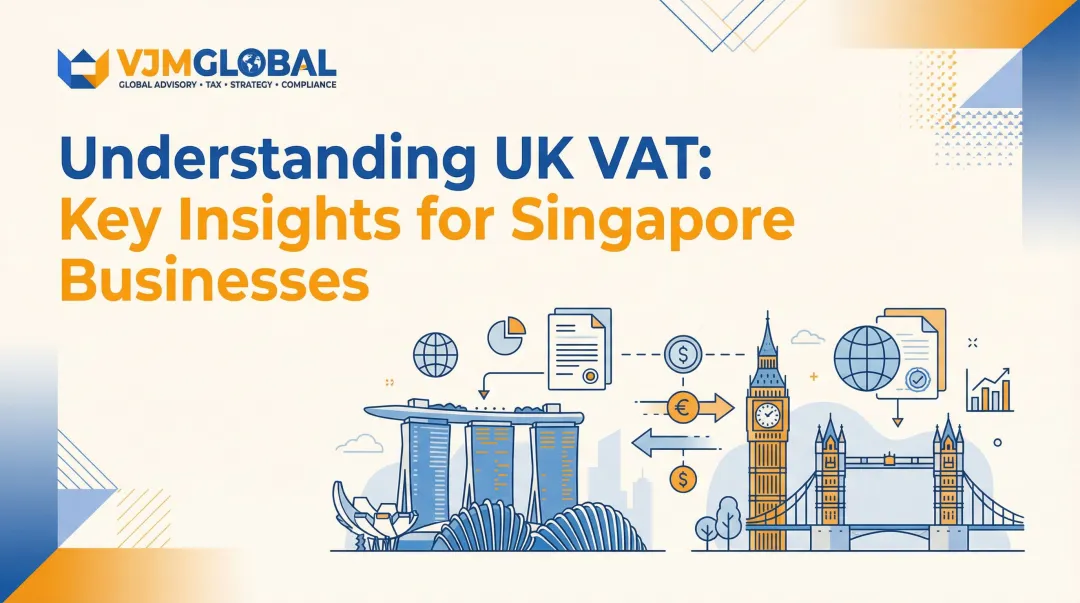 Understanding UK VAT: Key Insights for Singapore Businesses