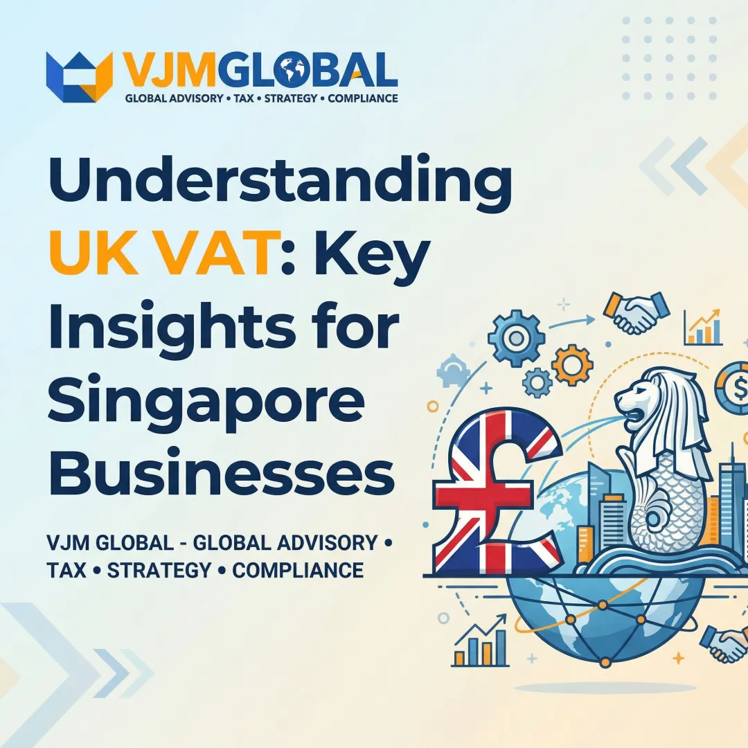 Understanding UK VAT: Key Insights for Singapore Businesses