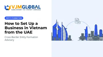How to Set Up a Business in Vietnam from the UAE