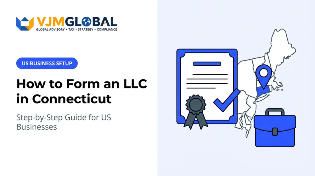 How to Form an LLC in Connecticut: Step-by-Step Guide for US Businesses