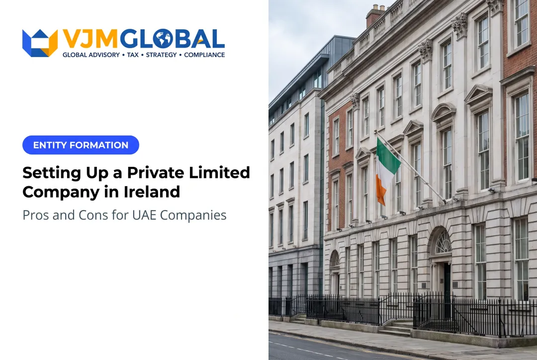 Setting Up a Private Limited Company in Ireland: Pros and Cons for UAE Companies