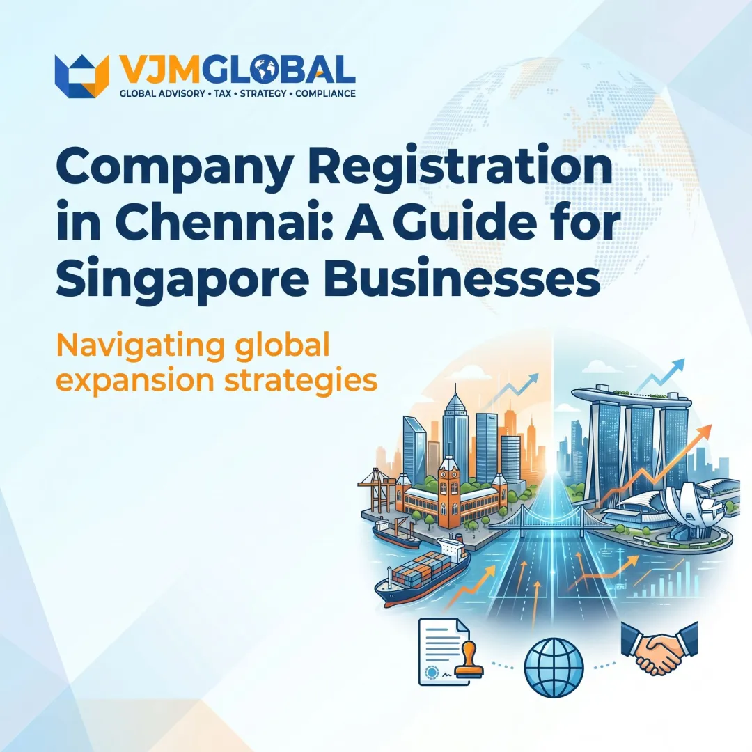 Company Registration in Chennai: A Guide for Singapore Businesses