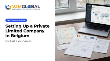 Setting Up a Private Limited Company in Belgium for UAE Companies