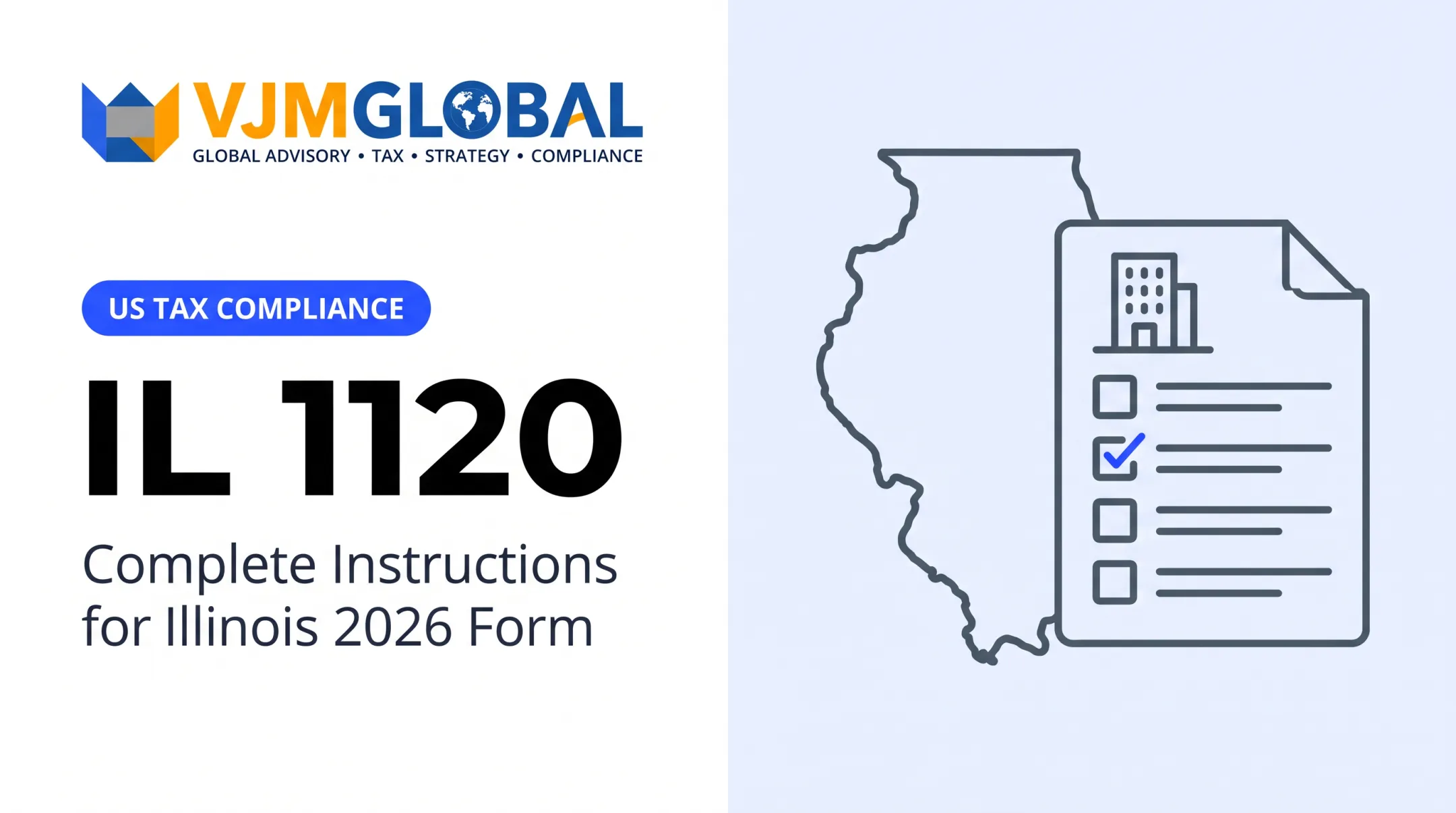 IL 1120: Complete Instructions for Illinois 2026 Form