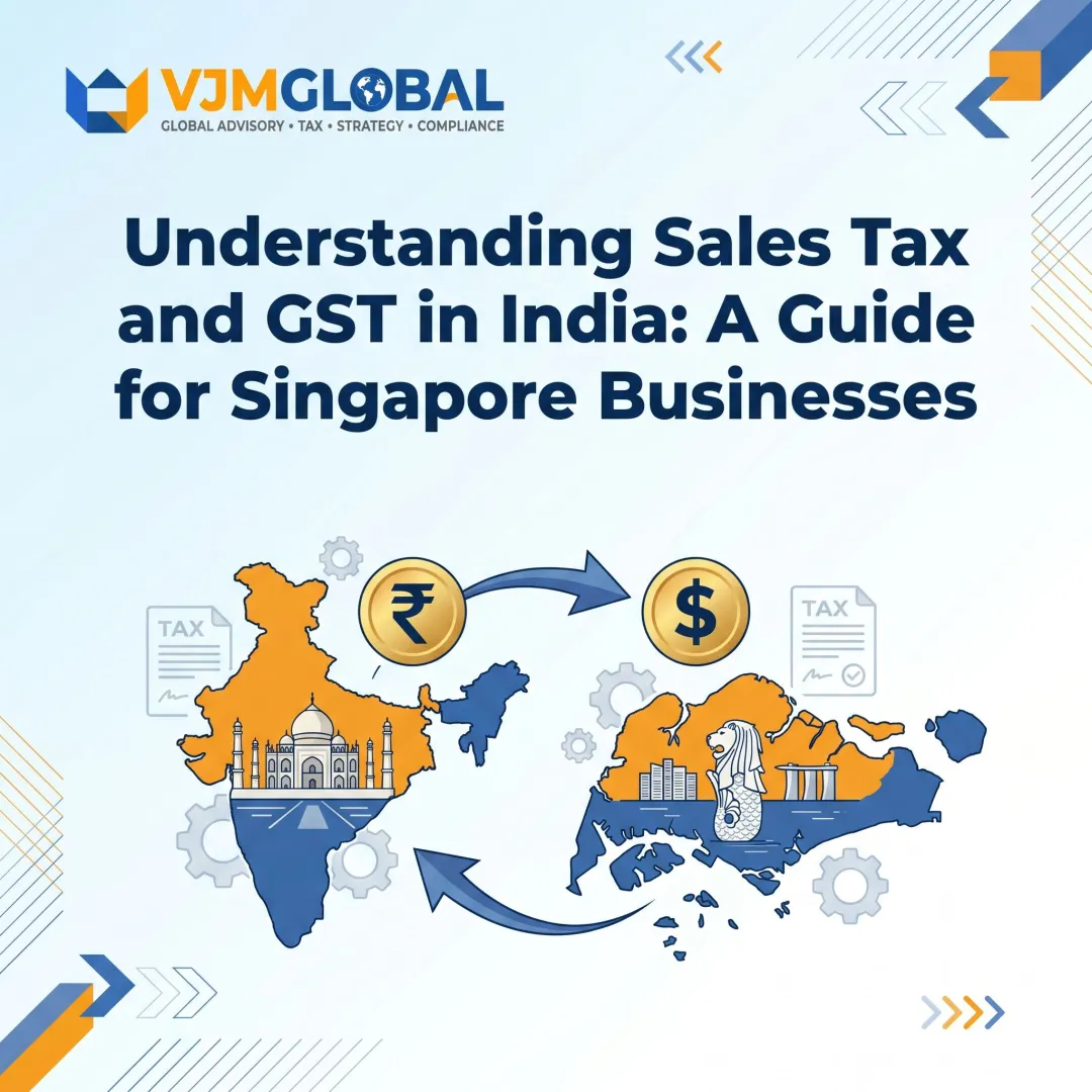 Understanding Sales Tax and GST in India: A Guide for Singapore Businesses