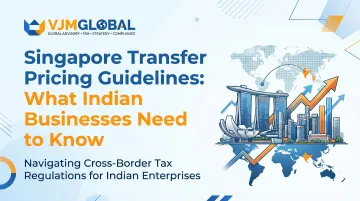 Singapore Transfer Pricing Guidelines: What Indian Businesses Need to Know