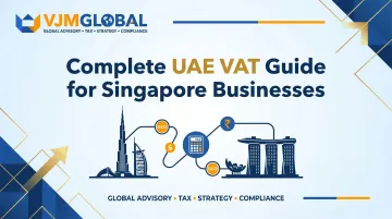Complete UAE VAT Guide for Singapore Businesses