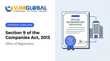 Section 9 of the Companies Act, 2013: Effect of Registration