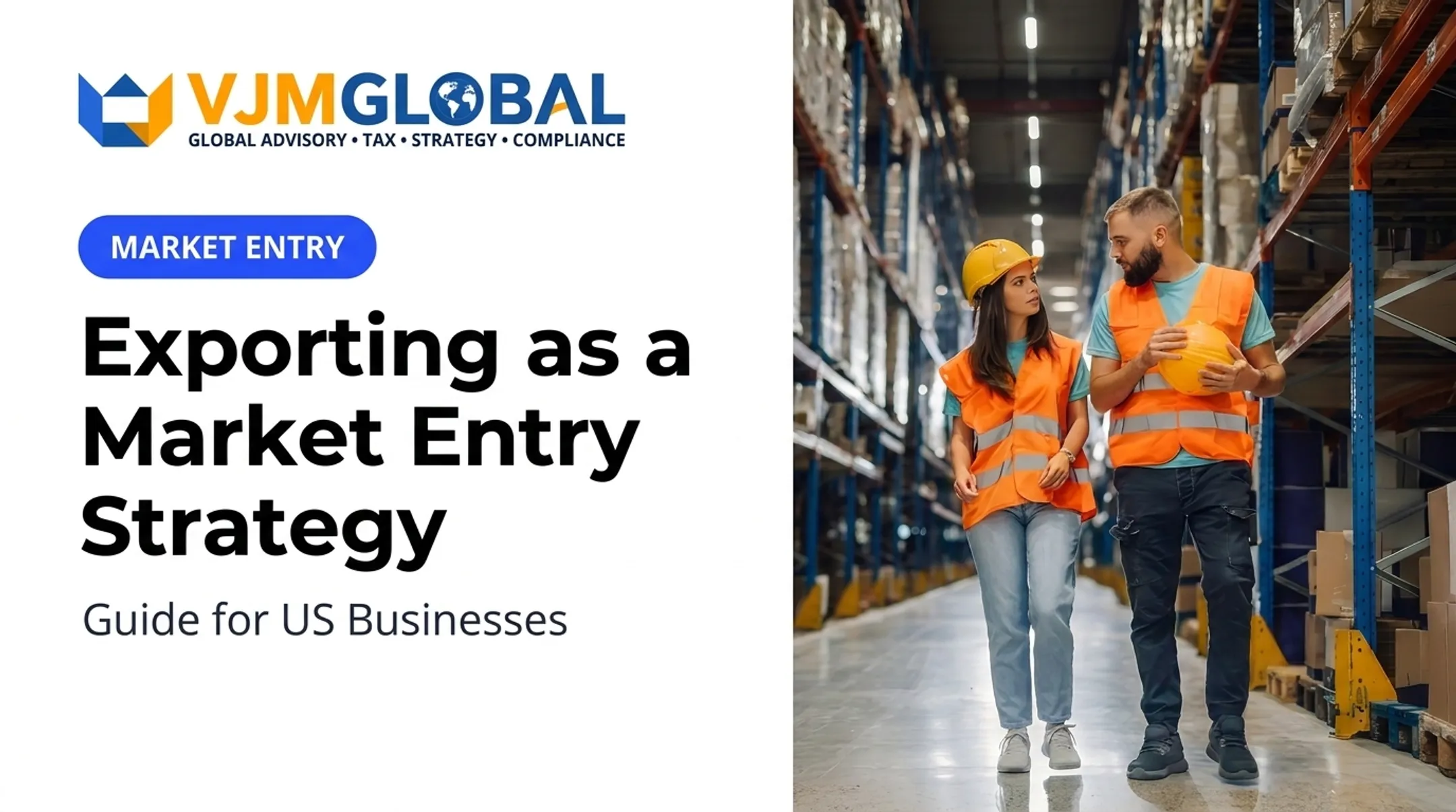 Exporting as a Market Entry Strategy: Guide for US Businesses