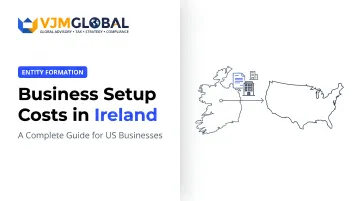 Business Setup Costs in Ireland: A Complete Guide for US Businesses