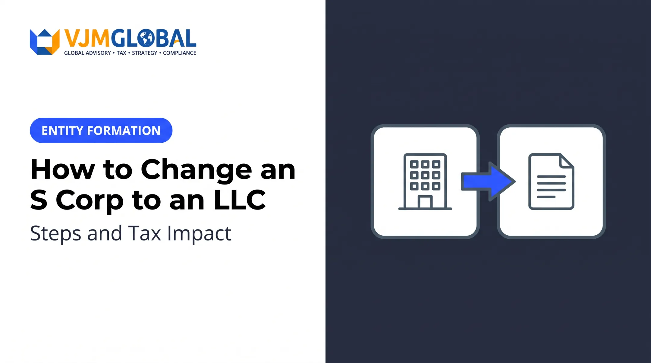 How to Change an S Corp to an LLC: Steps and Tax Impact