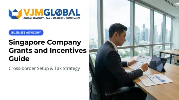 Singapore Company Grants and Incentives Guide
